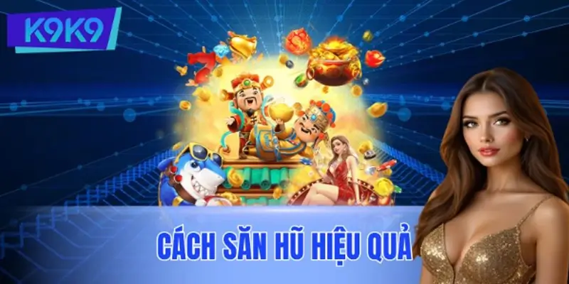 Cách Săn Hũ Hiệu Quả Với Vốn Nhỏ: Bí Quyết Tối Ưu Lợi Nhuận