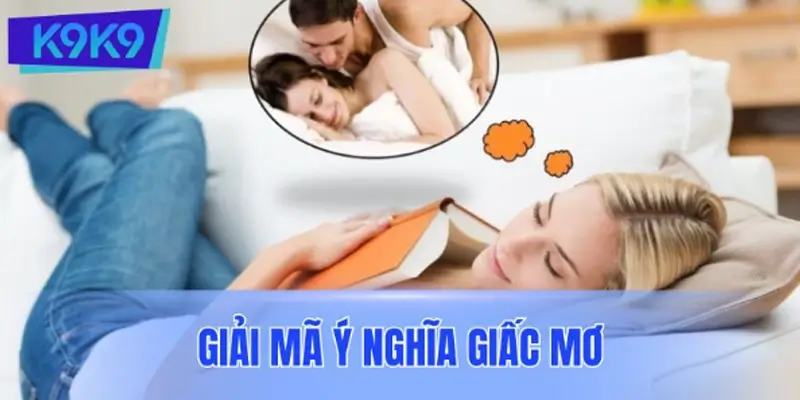 Giải mã ý nghĩa giấc mơ – Mơ thấy người yêu phản ánh điều gì? Giải mã ý nghĩa giấc mơ – Mơ thấy người yêu phản ánh điều gì?