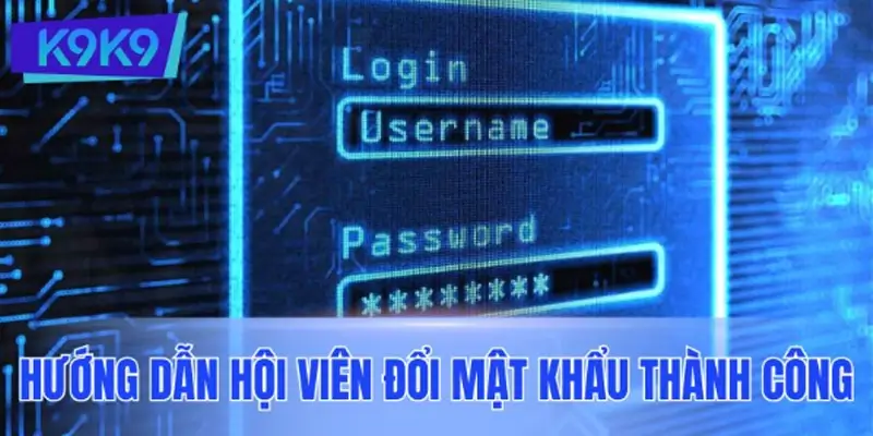 Hướng dẫn hội viên đổi mật khẩu thành công