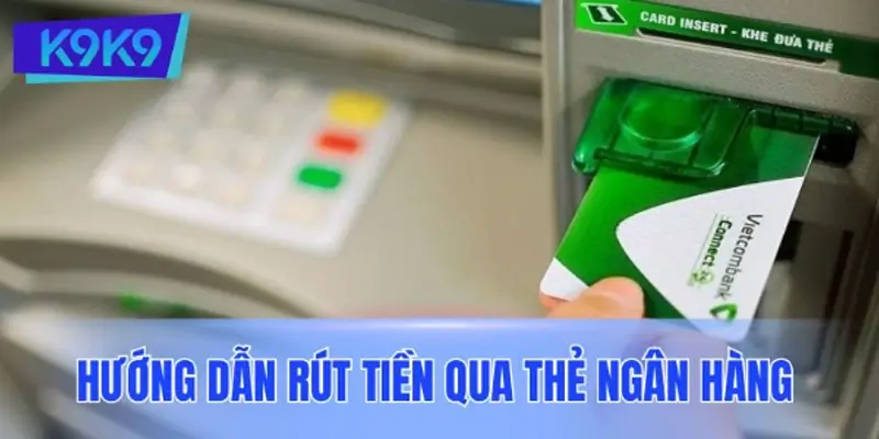 Hướng dẫn hội viên rút tiền qua thẻ ngân hàng thành công 