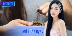 Mơ Thấy Rụng Tóc Điềm Gì? Nên Đánh Con Số Lô Đề May Mắn Nào?