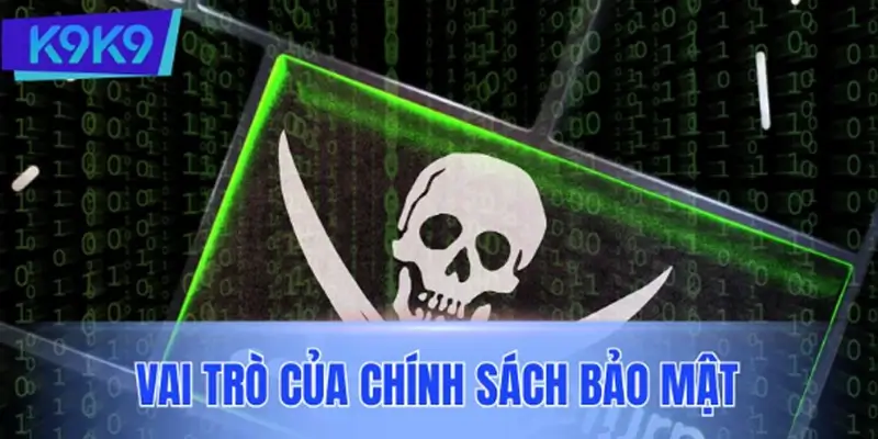 Vai trò của chính sách bảo mật